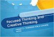 Focused thinking and creative thinking