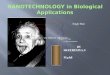 Nanotechnology in biological applications