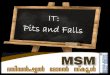 IT: pits and falls - MSM Residential moral school