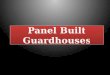 Panel Built Guardhouses