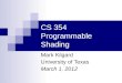 CS 354 Programmable Shading