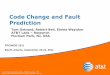 Promise 2011: "Does Measuring Code Change Improve Fault Prediction?"