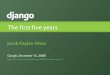 Django - the first five years