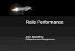 Ruby on Rails Performance Tuning. Make it faster, make it better (WindyCityRails)