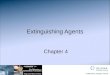 Chapter 04-Extinguishing Agents