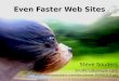 SXSW: Even Faster Web Sites