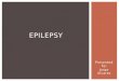 Epilepsy (Description, Causes, Etc.)