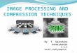Spandana   image processing and compression techniques (7840228)