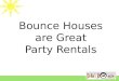 Bounce Houses Are Great Party Rentals