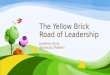 The Yellow Brick Road of Leadership - Lessons from the Wizard of Oz