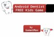Android Dentist FREE Kids Games