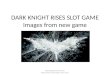 Dark Knight Rises Video Slot Images
