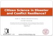Citizen science in disaster and conflict resilience  esa 2010