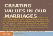 Creating Values in our Marriages