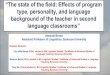 “The state of the field  effects of program type, personality, and language background of the teacher in second language classrooms”
