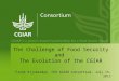 The Challenge of Food Security and  The Evolution of the CGIAR
