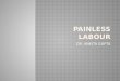 Painless labour