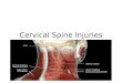 Cervical Fractures and Cervical spine injuries  - Dr.KK