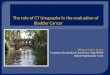 Role of CT Urography in bladder cancer. Cambridge lecture