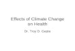 042009 Effects Of Climate Change On Health Dr Troy Gepte