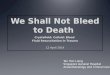 We shall not bleed to death - Fluid Resuscitation in Trauma