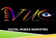 Digital mobile marketing
