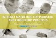 Internet Marketing for Podiatric and Chiropodic Practices