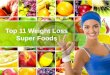 Top 11 weight loss super foods
