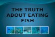 The Truth About Eating Fish