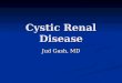 Cystic Renal Disease