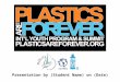 Plastics Are Forever Rise Above Plastics Youth Presentation