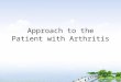 Approach to the patient with arthritis