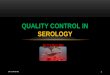 Quality control in serology
