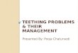 Teething problems & management