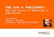 The Future of Marketing is Publishing - 8 Step Content Strategy