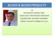 BLOOD TRANSFUSION BY DR BASHIR AHMED DAR ASSOCIATE PROFESSOR MEDICINE SOPORE KASHMIR