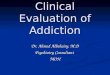 Clinical evaluation of addiction
