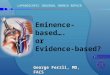 Laparoscopic Inguinal Hernia Repair Eminence-based or Evidence-based?