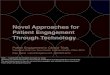 Novel Approaches for Patient Engagement Through Technology Nov 2013