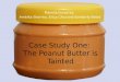 Case Study: The peanut butter is tainted