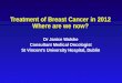 Treatments of breast cancer in 2012: Where are we now? - Janice Walshe