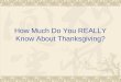 How much do you know about Thanksgiving