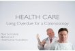 Health Care - Long overdue for a Colonoscopy