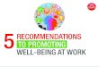 Five Recommendations to Promoting Well Being at Work