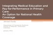 Integrating medical education and pay for-performance in primary care