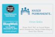 BlogWell Los Angeles Social Media Case Study: Kaiser Permanente, presented by Vince Golla