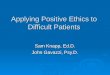 Applying positive ethics to difficult patient