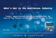 What's Hot in the Healthcare Industry - Trends, Opportunities and Challenges through the Eyes of Key Players in the Healthcare Sector in 2012