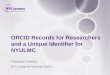 ORCID Records for Researchers and a Unique Identifier for NYULMC
