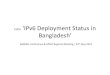 IPv6 deployment status in Bangladesh